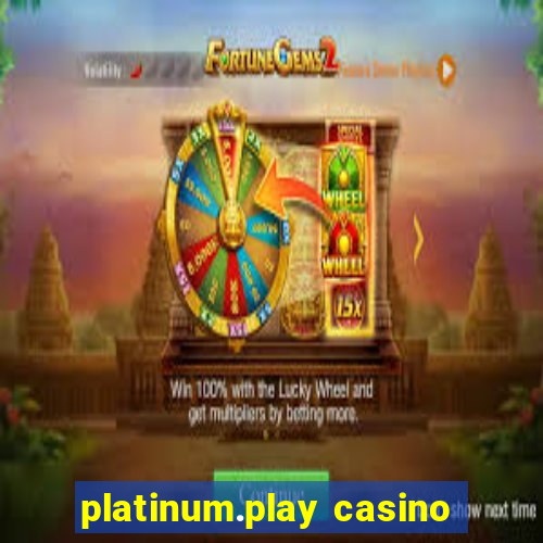 platinum.play casino