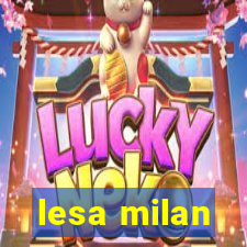 lesa milan