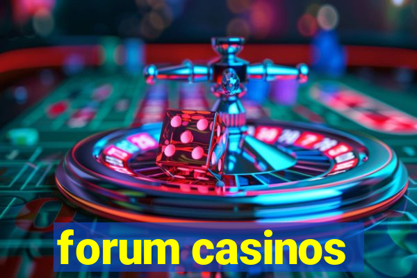 forum casinos