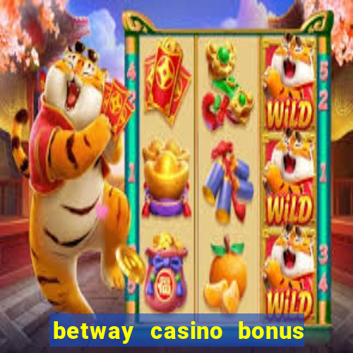 betway casino bonus terms and conditions