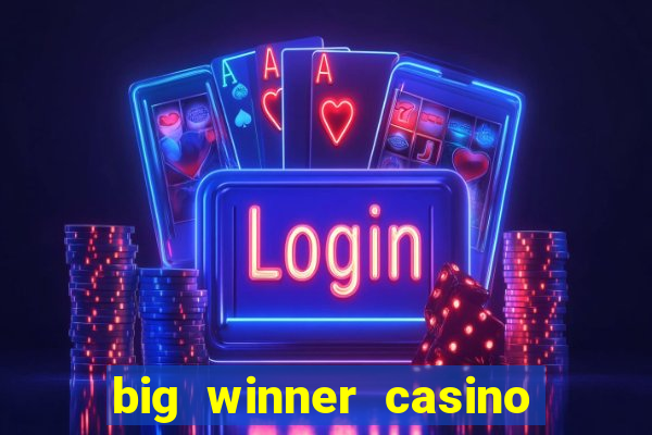 big winner casino real cash