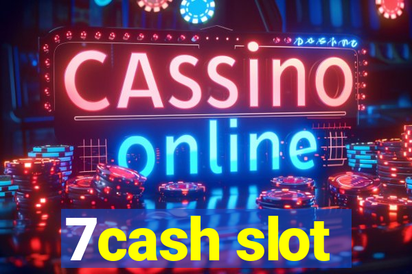 7cash slot