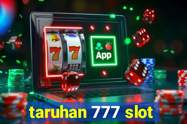 taruhan 777 slot