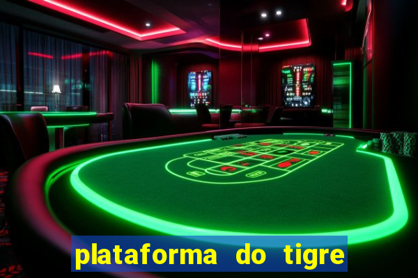 plataforma do tigre que paga no cadastro