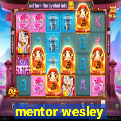 mentor wesley