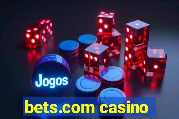 bets.com casino