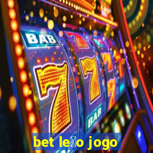 bet le茫o jogo