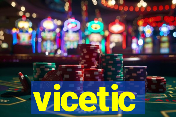 vicetic