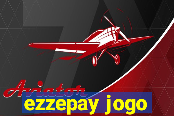 ezzepay jogo