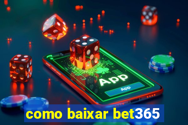 como baixar bet365