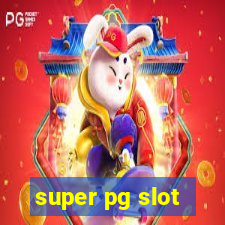 super pg slot