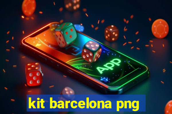 kit barcelona png