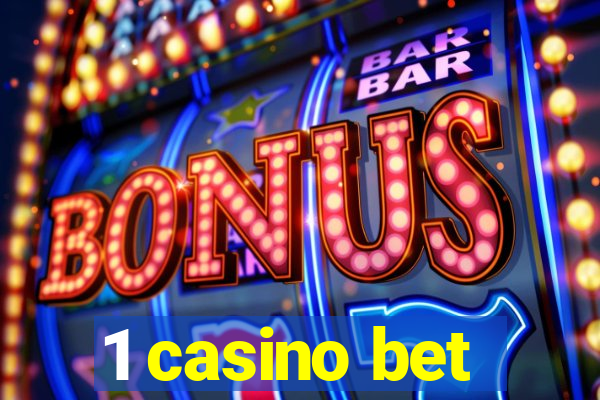 1 casino bet