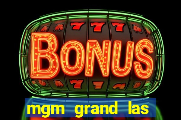 mgm grand las vegas casinos