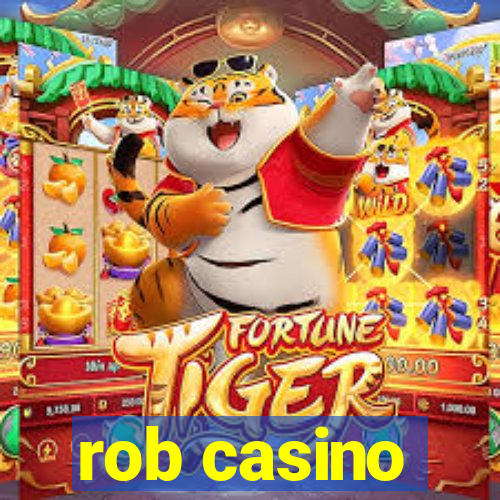 rob casino