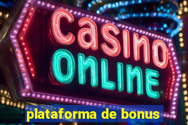 plataforma de bonus