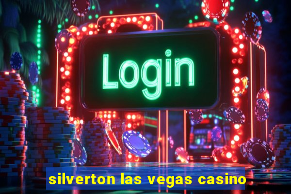 silverton las vegas casino