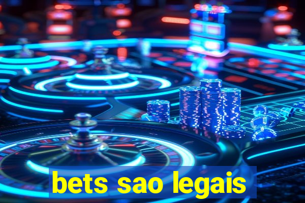 bets sao legais