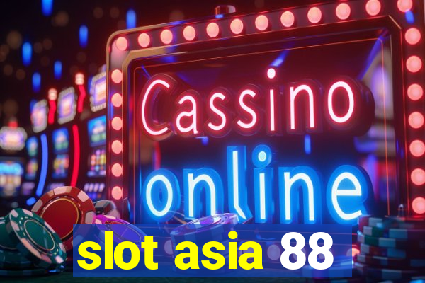 slot asia 88