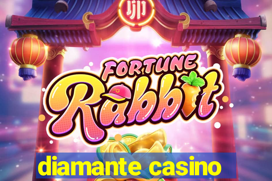 diamante casino