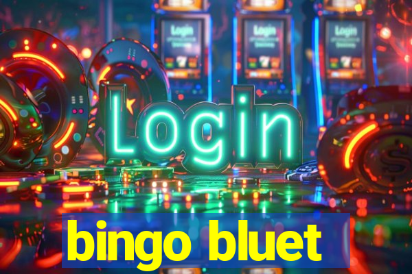 bingo bluet