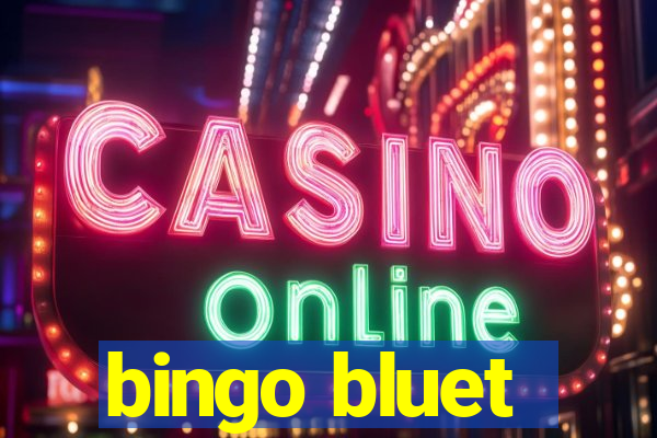 bingo bluet