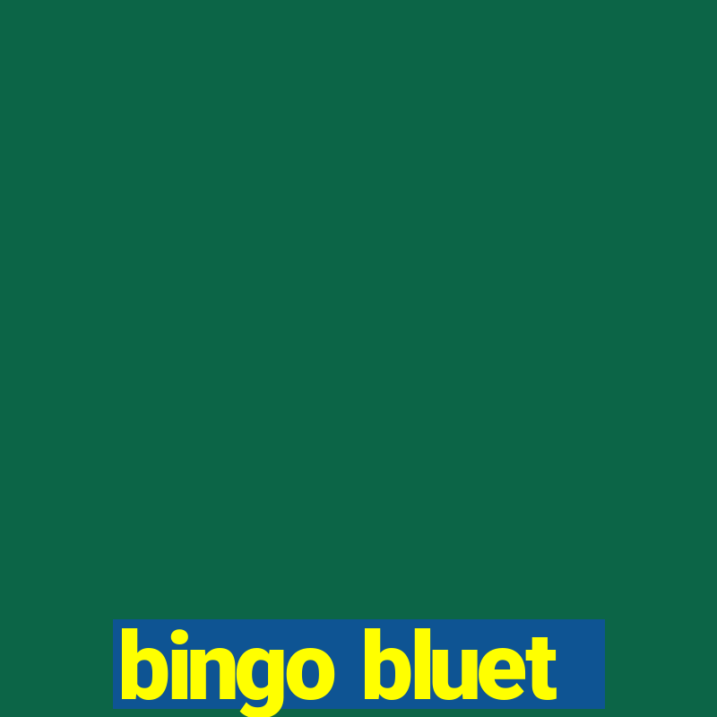 bingo bluet