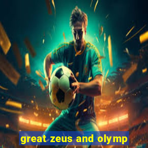 great zeus and olymp