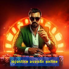 injustice assistir online