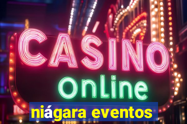 niágara eventos