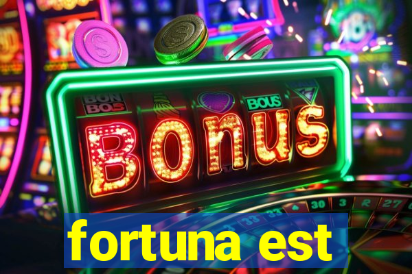 fortuna est