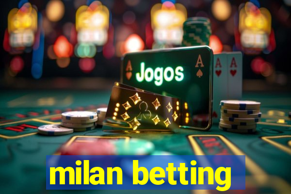 milan betting