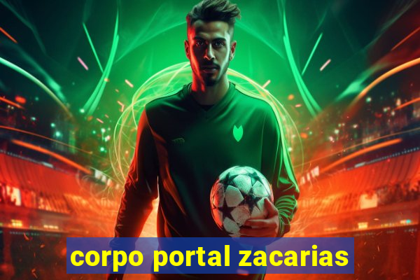 corpo portal zacarias