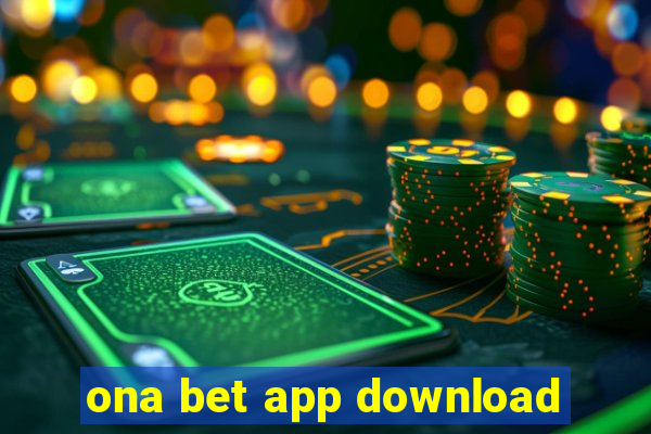 ona bet app download