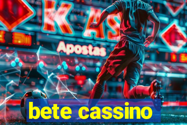 bete cassino