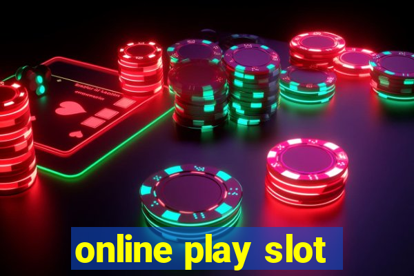 online play slot