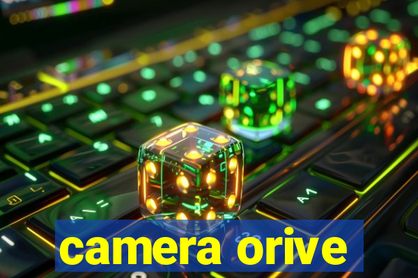 camera orive