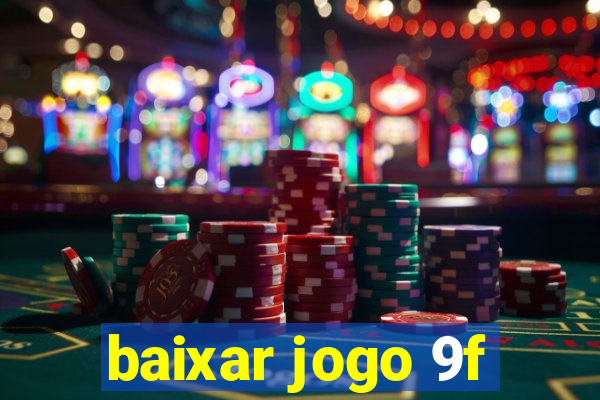 baixar jogo 9f