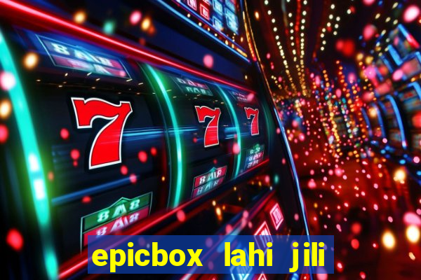 epicbox lahi jili fun sabong