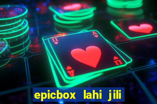 epicbox lahi jili fun sabong