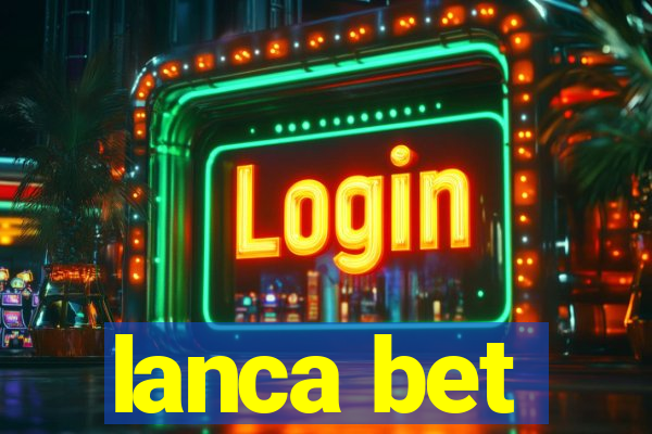 lanca bet