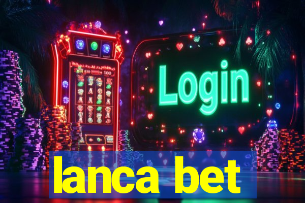 lanca bet