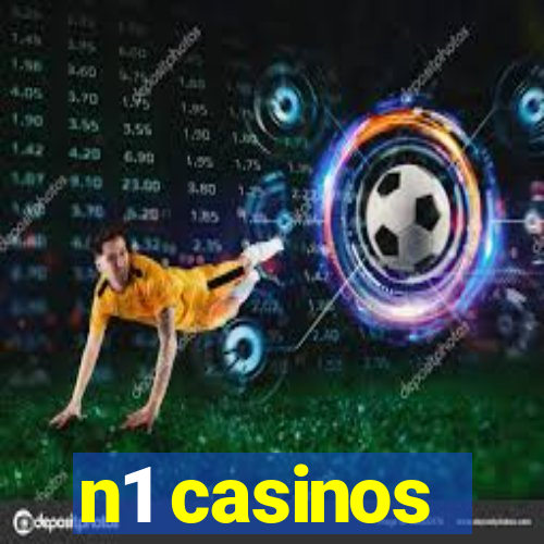 n1 casinos