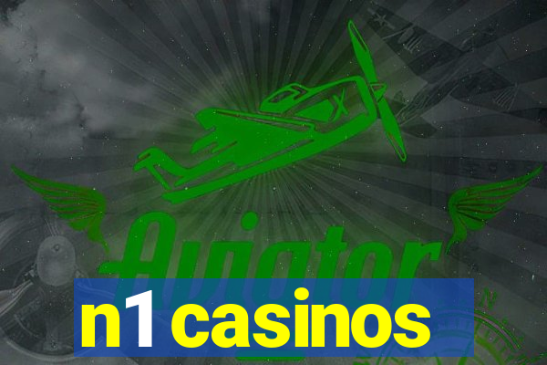 n1 casinos