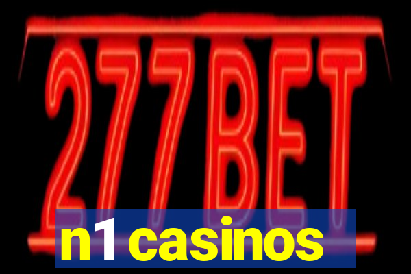 n1 casinos