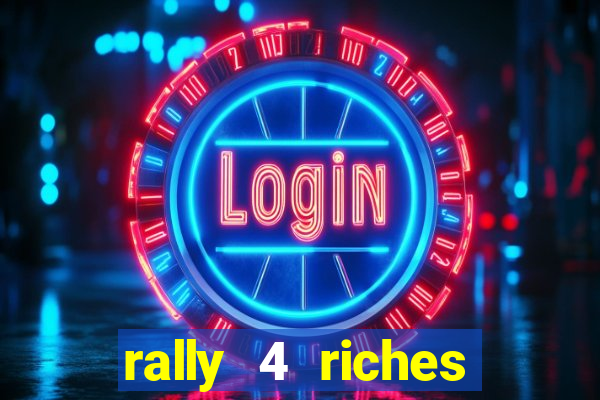 rally 4 riches slot free