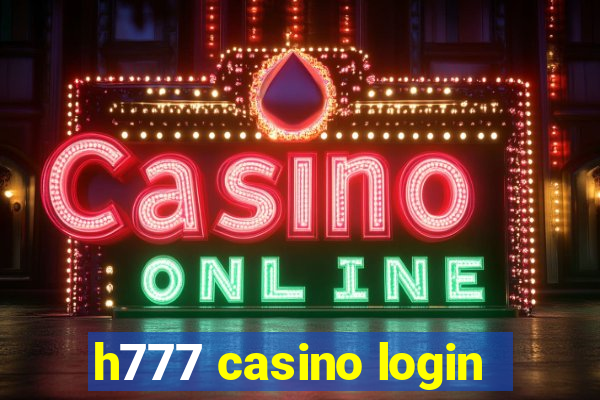 h777 casino login