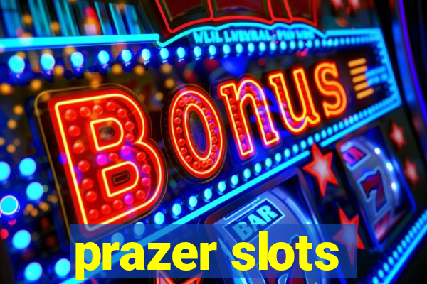 prazer slots