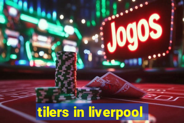 tilers in liverpool