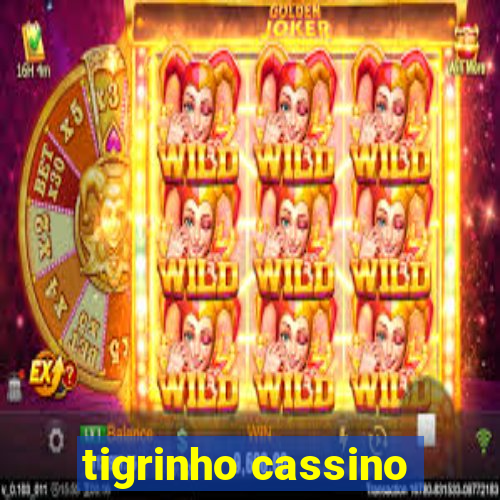 tigrinho cassino